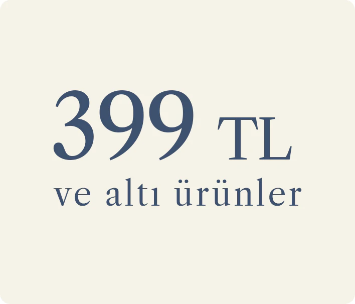 399 TL ve Altı Fiyatlar