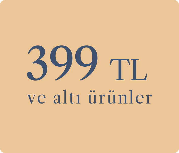 399 TL ve Altı Fiyatlar
