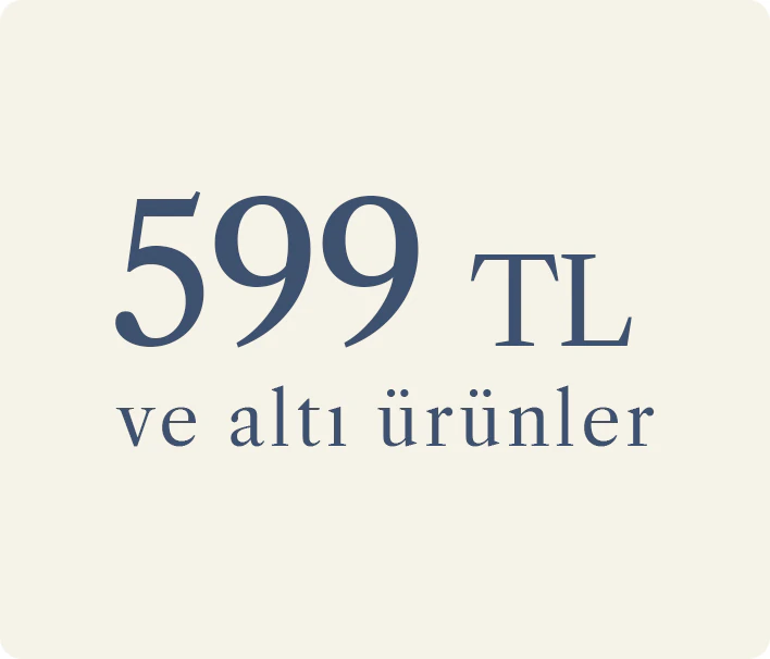 599 TL ve Altı Fiyatlar