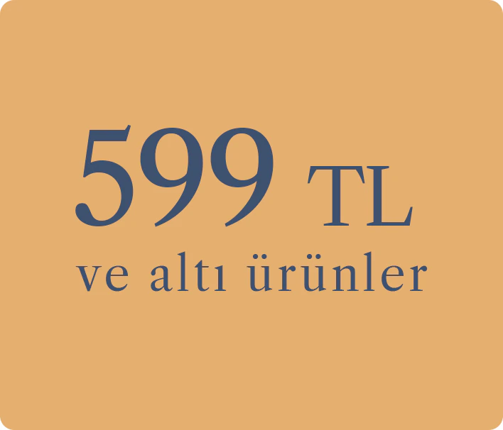 599 TL ve Altı Fiyatlar