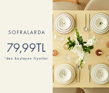 Sofralarda 79,99 TL'den Başlayan Fiyatlar