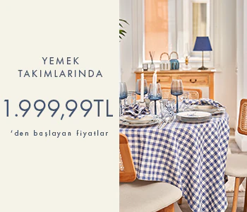 Yemek Takımlarında 1.999,99 TL'den Başlayan Fiyatlar